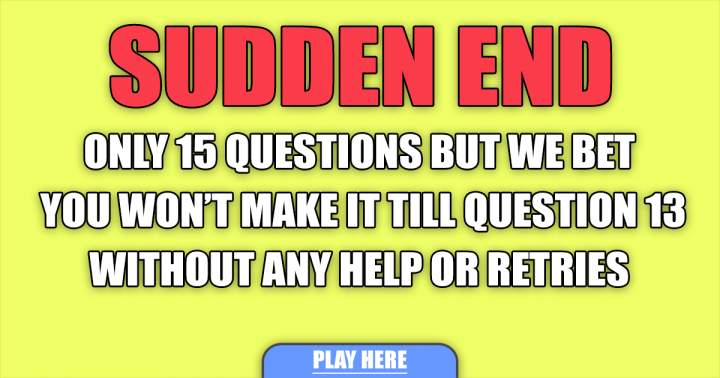 Banner for Making it to question 13 without any retries is beyond your reach.