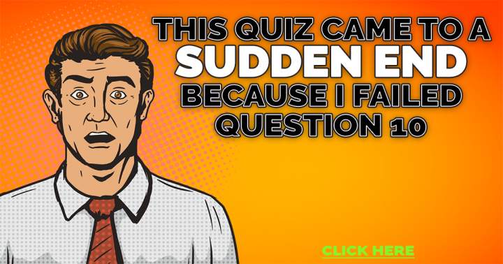 Banner for Failing is inevitable for you at question 10.