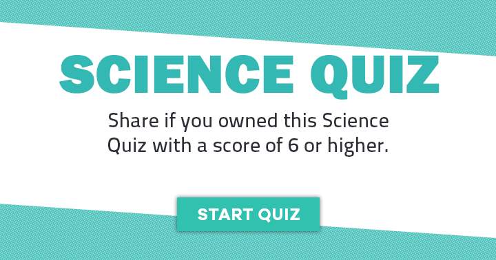 Banner for If you possessed this science quiz, share it.