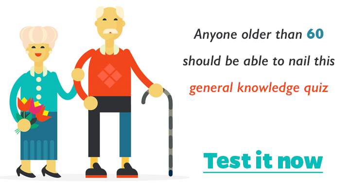 Banner for Anyone over the age of 60 should be able to excel at this General Knowledge Quiz.