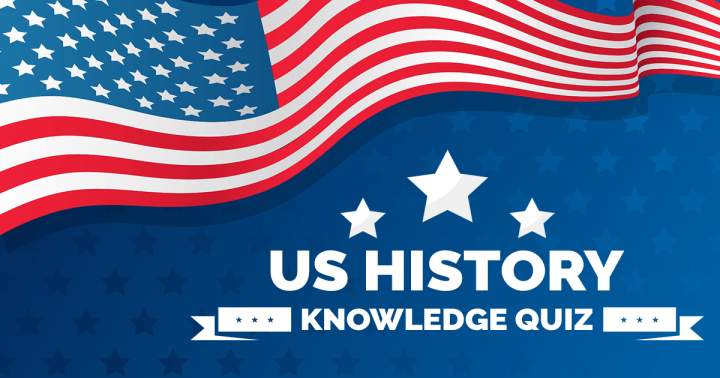 Banner for Quiz on US History Knowledge