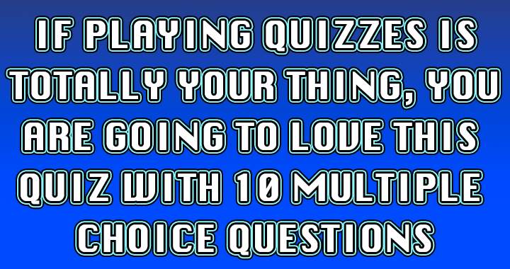 Banner for A perfect 10 can only be achieved by a true quiz enthusiast.