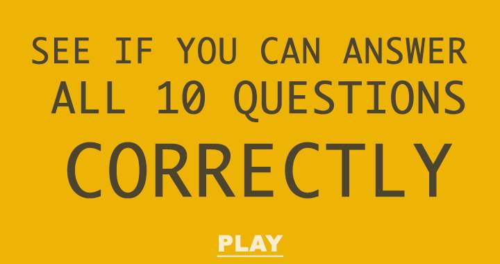 Banner for See if you can answer these 10 questions accurately!