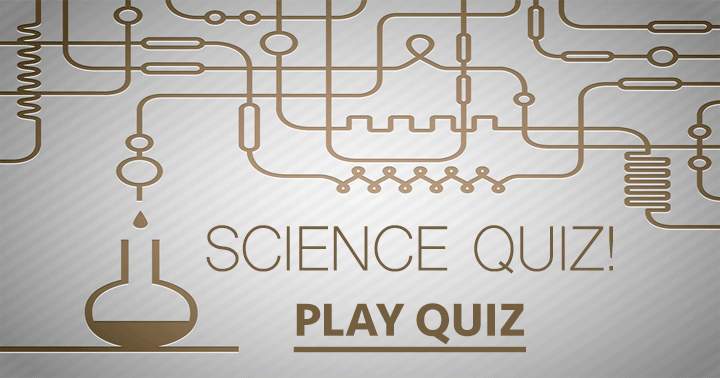 Banner for No one will excel as a quizzer in this Science Quiz.