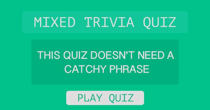 Banner for A catchy phrase is unnecessary for this quiz.