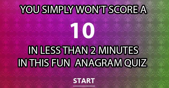 Banner for See if you can discover all 10 anagrams in under 2 minutes.