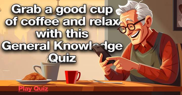 Banner for Unwind with this Knowledge Quiz while sipping on a coffee!