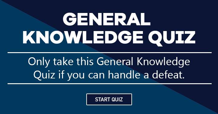 Banner for Take this General Knowledge quiz only if you are prepared for a potential loss!