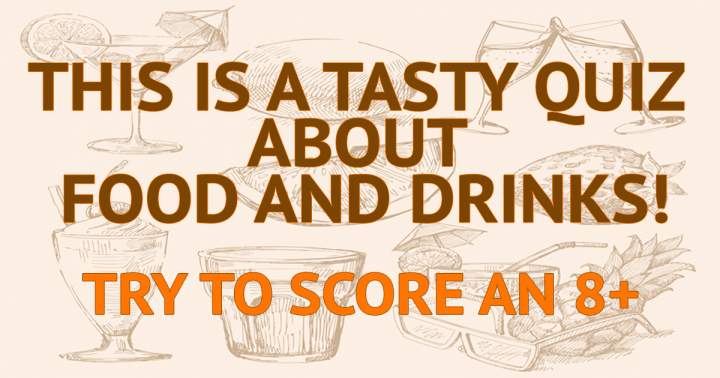 Quiz on Delicious Food and Drinks