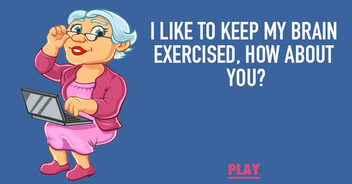 Banner for Do you enjoy keeping your brain active like I do?