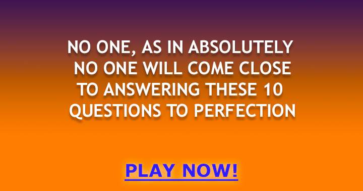 Banner for No one will achieve a flawless 10 on this extremely difficult Trivia quiz.