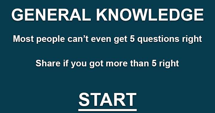 Do you think you can achieve a score of at least 5 out of 10 in this General Knowledge quiz?