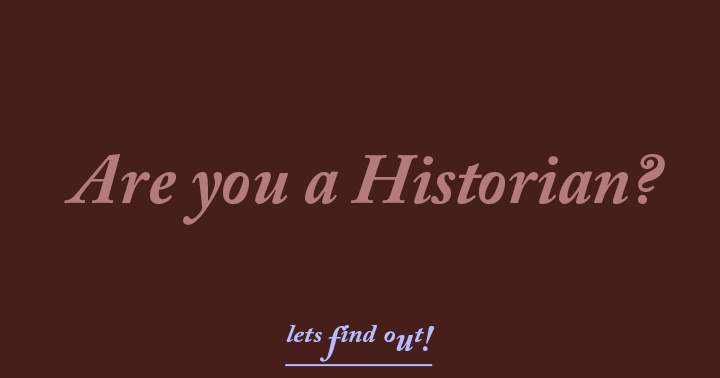 Banner for Can you be considered a historian?