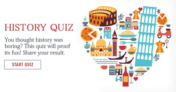 Banner for Think history is boring? Try this quiz - it's fun!