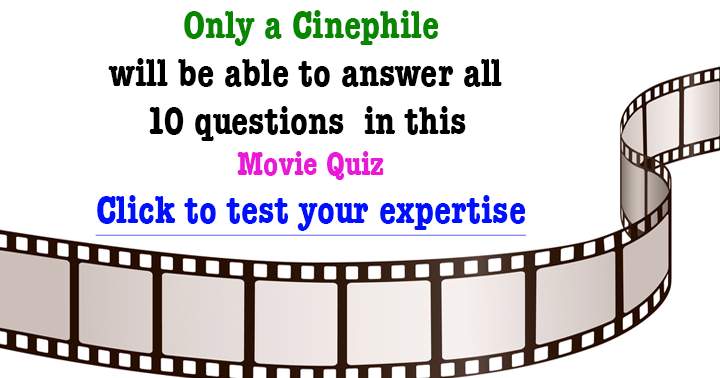 Banner for These 10 questions about movies can only be answered by a true cinephile.