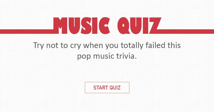 Banner for The majority of individuals shed tears upon completing this challenging music quiz.