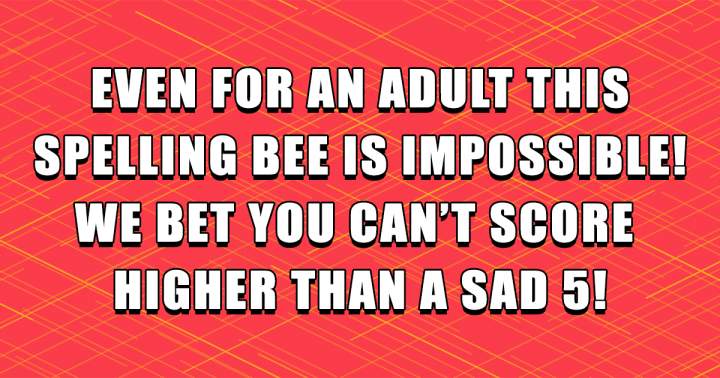 Banner for Spelling Bee Challenge: Too difficult even for grown-ups!