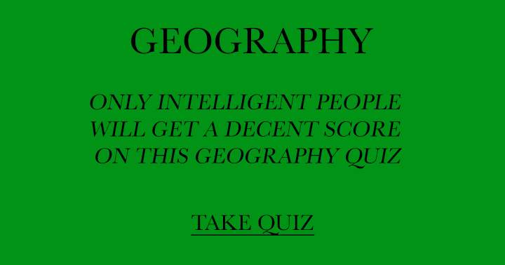 Banner for Test your intelligence with our Geography quiz!