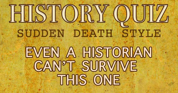 Banner for History Quiz: It's sudden death mode!