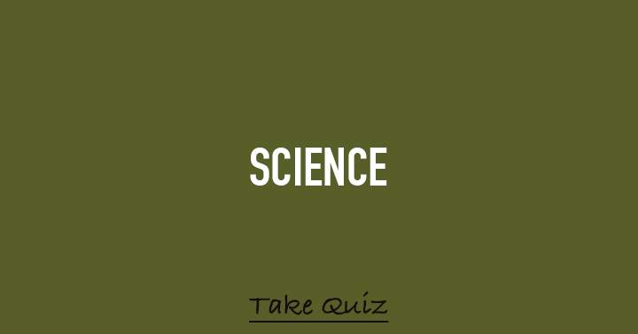 Banner for The majority of individuals struggle to achieve even a 50% score on this science quiz.