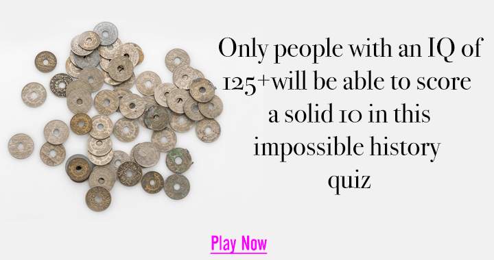 Banner for Challenge your intelligence with this difficult History quiz.