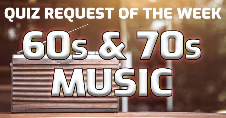 Banner for Weekly Quiz Topic: Music from the 60s & 70s