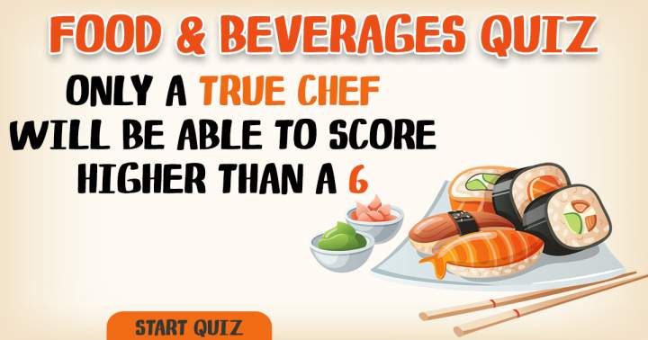 Fun Quiz About Food & Beverages