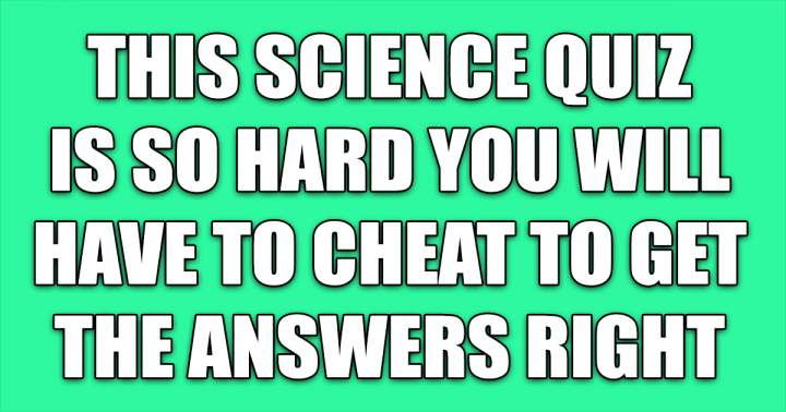 Hard Science Quiz