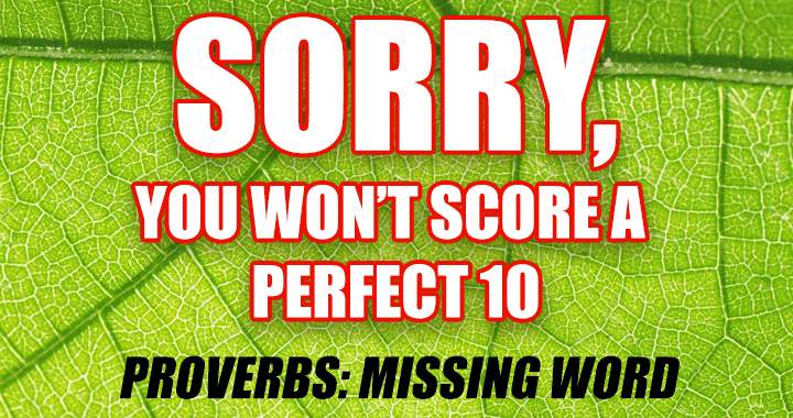 Banner for Sorry this quiz is so hard that you won't be able to score a perfect 10