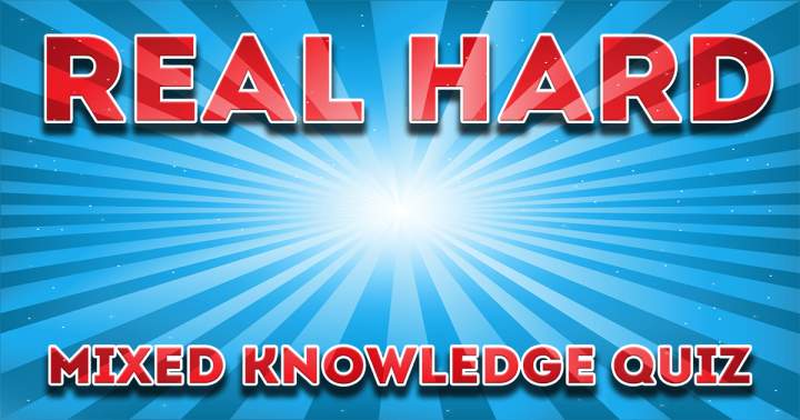 Banner for Real Hard Mixed Knowledge Quiz