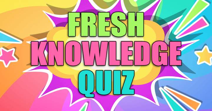 Banner for Fresh Knowledge Quiz